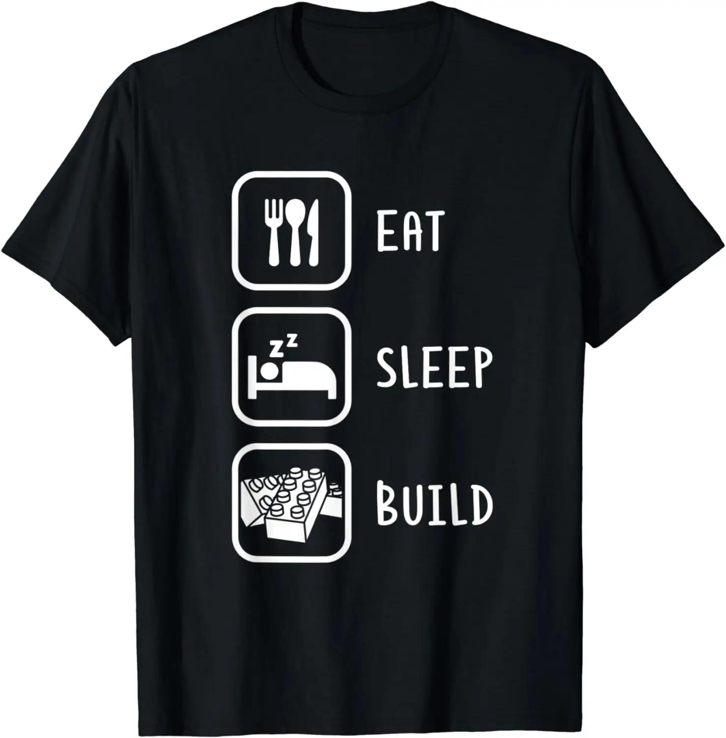 

Eat Sleep Build Brick Toy Fest T-Shirt Fun Toy Building Block Clothes Original Design Tshirt Womens Clothing Tops 4XL
