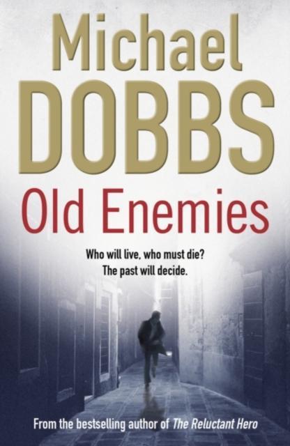 Old Enemies by Michael Dobbs Paperback Book 9781847393241
