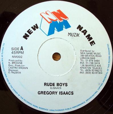 Disque 12 pouces GREGORY ISAACS - Rude Boys NM002 New Name Muzik 1989 Royaume-Uni Reggae, Ska & Dub Occasion
