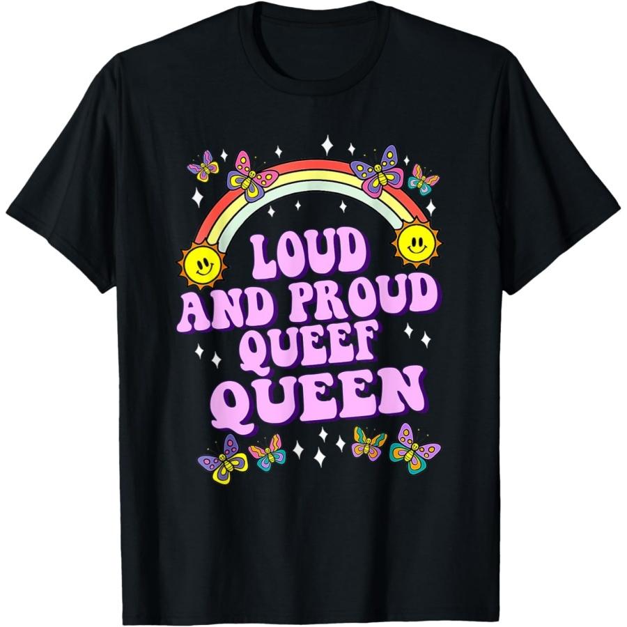 Figured Proud Queef Queen T-Shirt Embarrassing Queefed Funny Inappropriate Queefing Graphic T-Shirt S