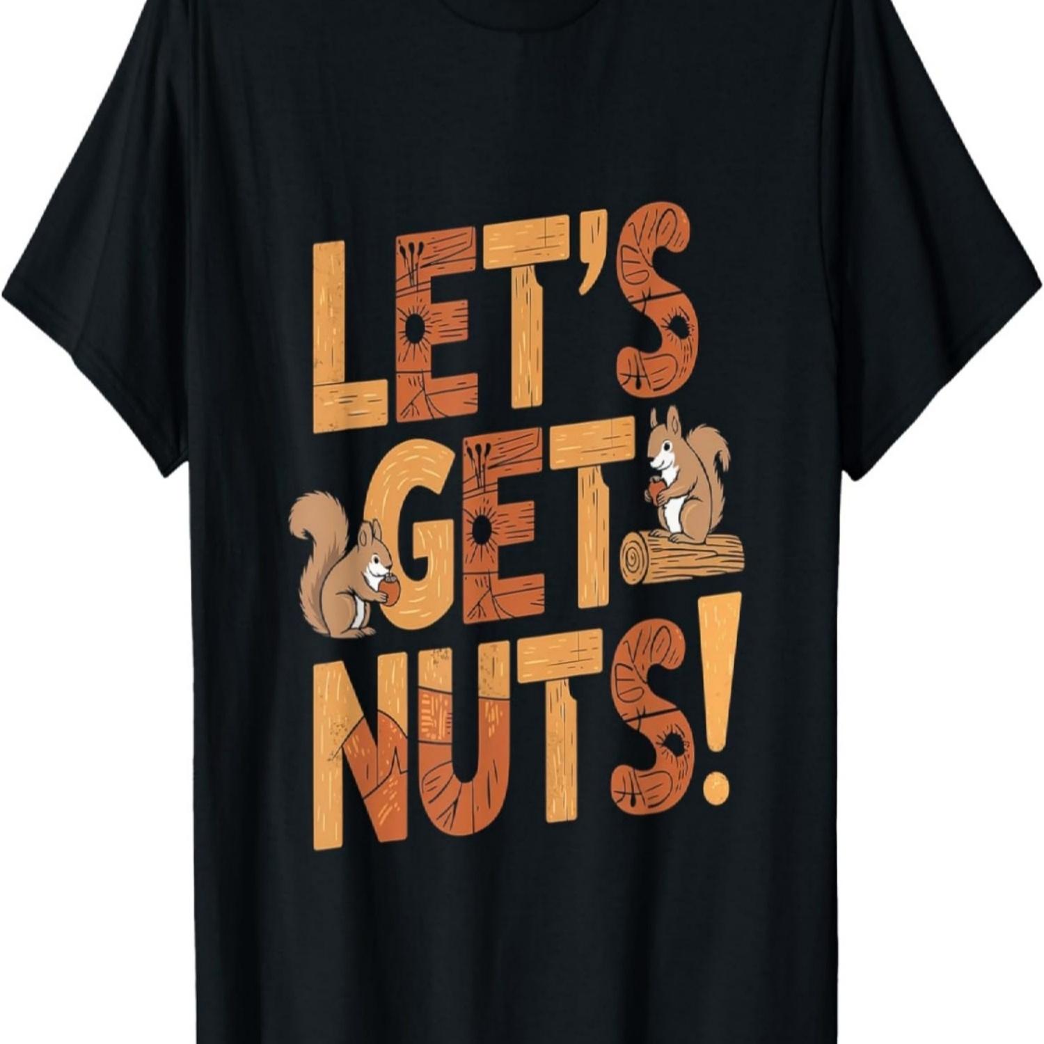Lets Get Nuts Funny Squirrel Animal T-Shirt S чёрный