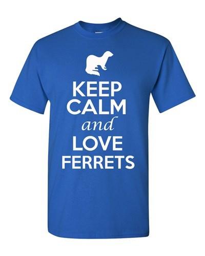 Keep Calm And Love Ferrets Animals Novelty Statement Graphics Adult T-Shirt Tee Unisex T-Shirt S