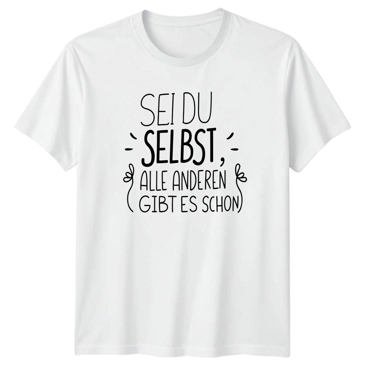 Sei Du Selbst Alle Anderen T-Shirt German Slogans Inspirational Quotes S