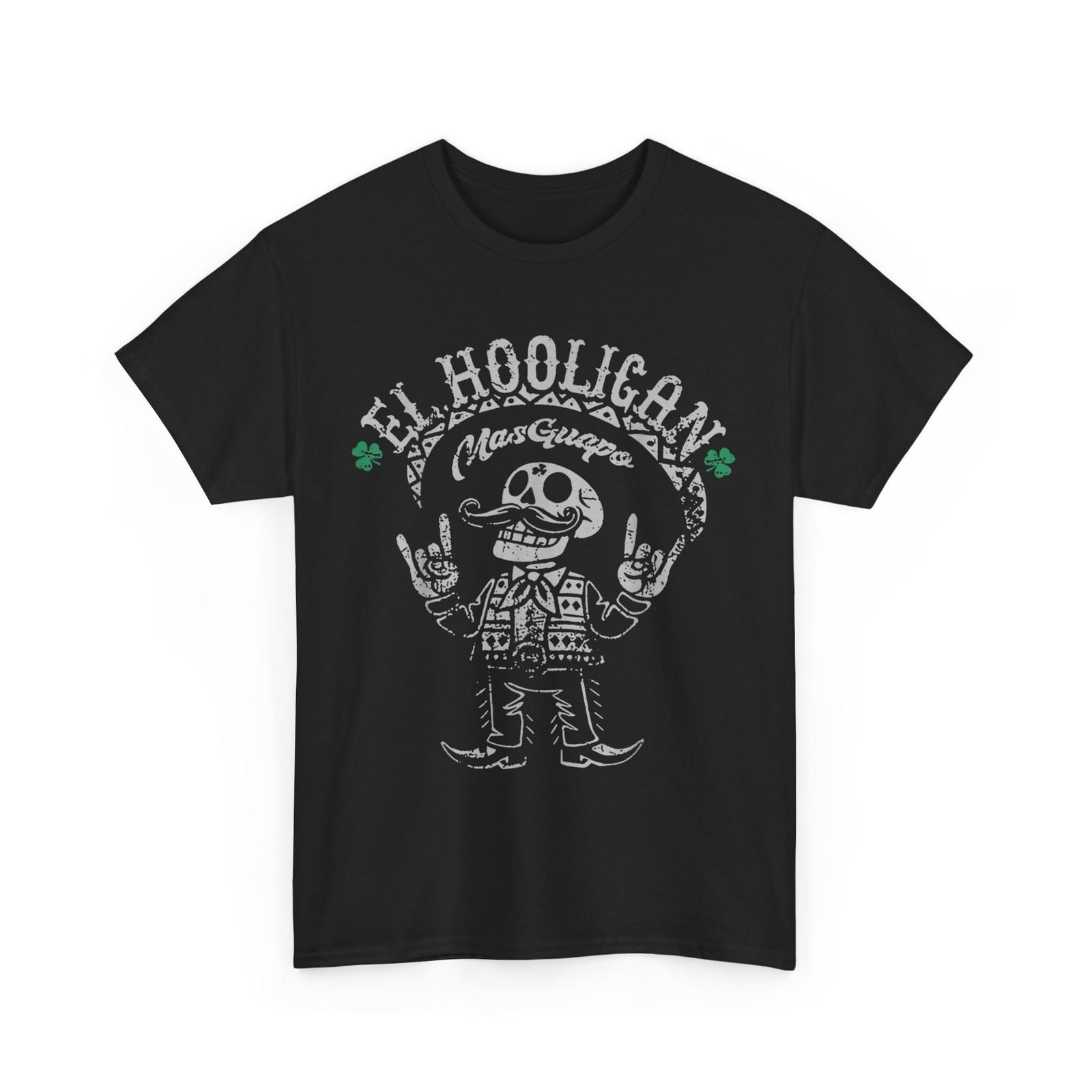 El Hooligan Mas Guapo Shirt, Skeleton Mexico Lovers Mexican Men Shirt S