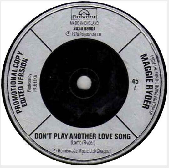 

7inch Record MAGGIE RYDER Dont Play Another Love Song 2058999DJ Polydor 1978 UK Rock Used
