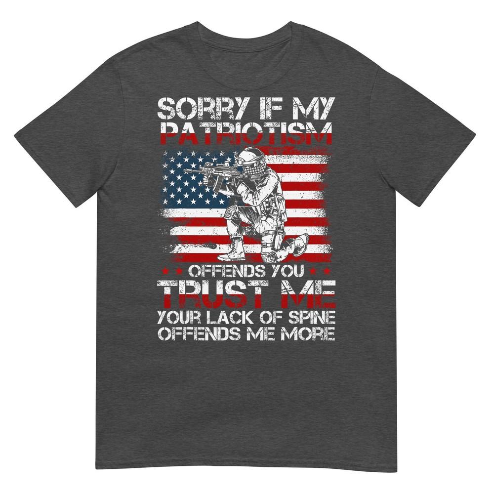 Sorry If My Patriotism Offends You Patriotic Us Flag Tshirt