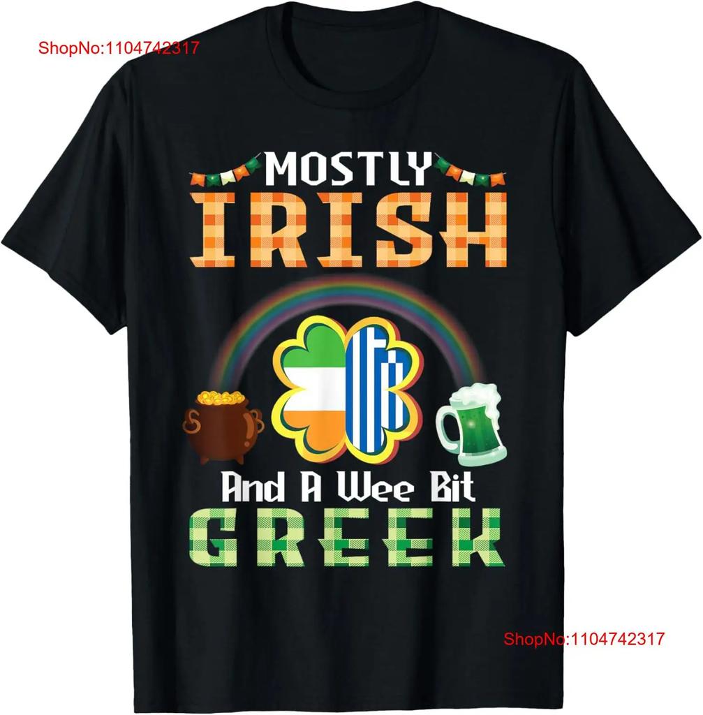 Happy Saint Patrick Day Mostly Irish And A Wee Bit Greek T Shirt Vintage Washed Stretched Unisex Graphic Comfortable Homme