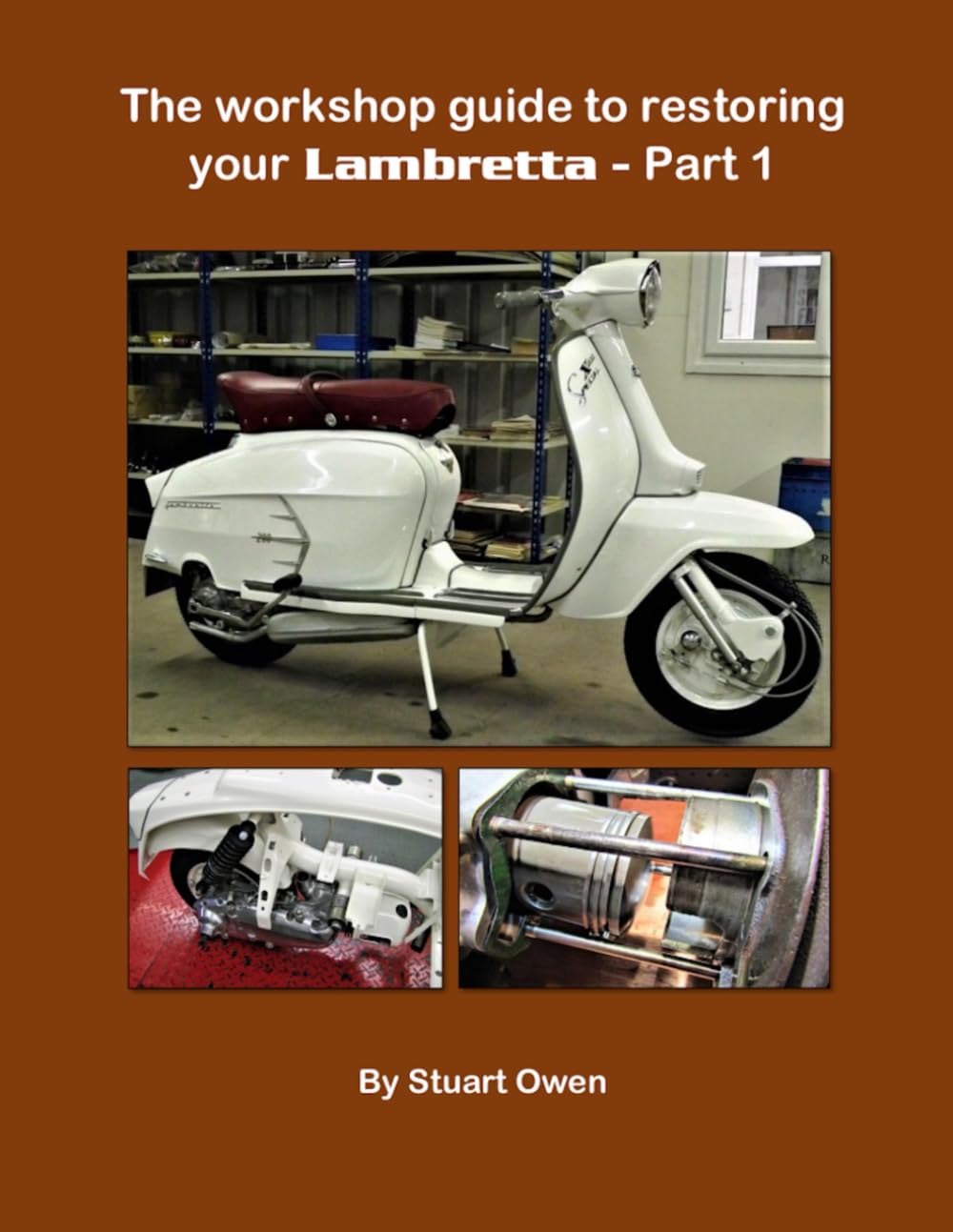 LE GUIDE DE L'ATELIER POUR RESTAURER VOTRE LAMBRETTA - PARTIE 1 (La série technique Lambretta)