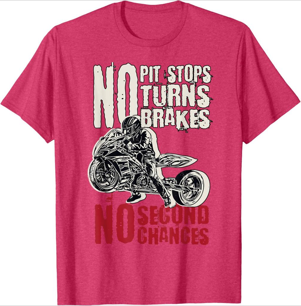 Motorcycle drag racingNo Pit Stops No Turns No Brakes design 100 cotton casual shortsleeved Oneck mens printed Tshirt