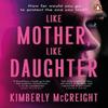 Like Mother Like Daughter by Kimberly McCreight Paperback Book 9781405966443