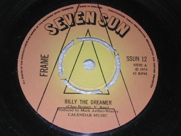 7inch Record FRAME - Billy The Dreamer SSUN12 SEVEN SUN 1974 UK Rock Used
