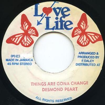 7-Zoll-Schallplatte DESMOND PEART - Things Are Gons Change Love Life 199- Kanada Reggae, Ska & Dub