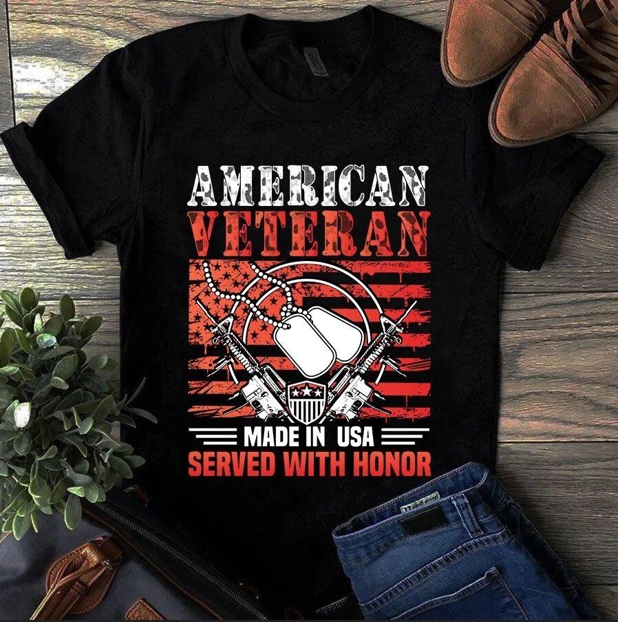Men s and Women s T-shirts American Veteran Made in Usa Served With Honor Gift S