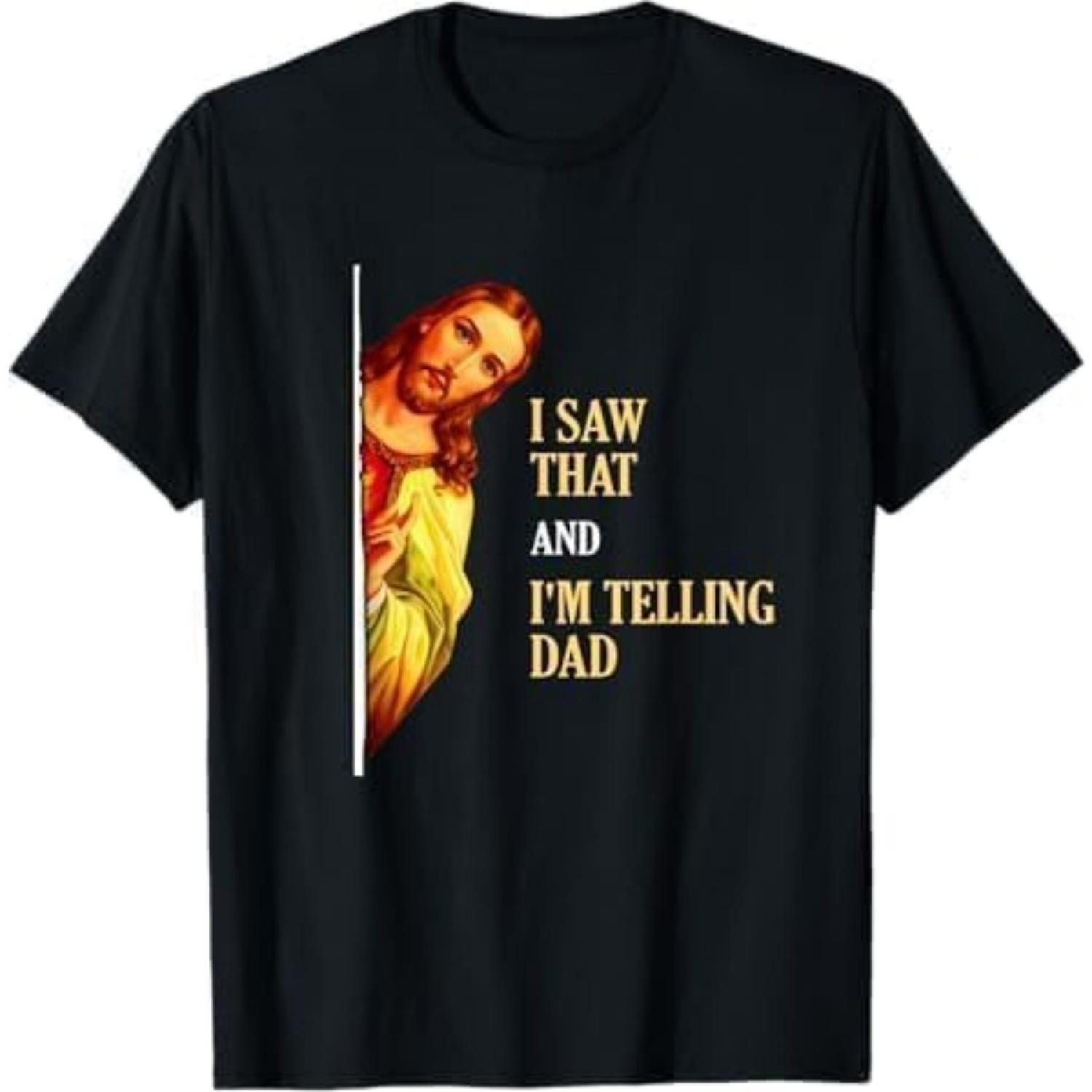 HUYTEDX I Saw That I m Telling Dad Funny Religious Christian Jesus T-Shirt XXXXXL разноцветный