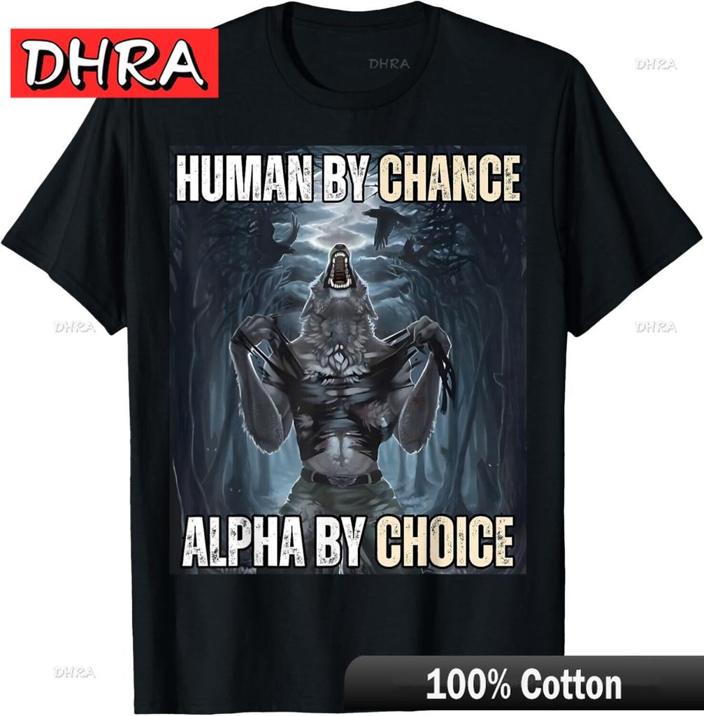 Human By Chance Alpha By Choice Cool Funny Alpha Wolf Meme T-Shirt Bold Tshirts Simple Aesthetic Edgy Tshirt Pink Streetwear