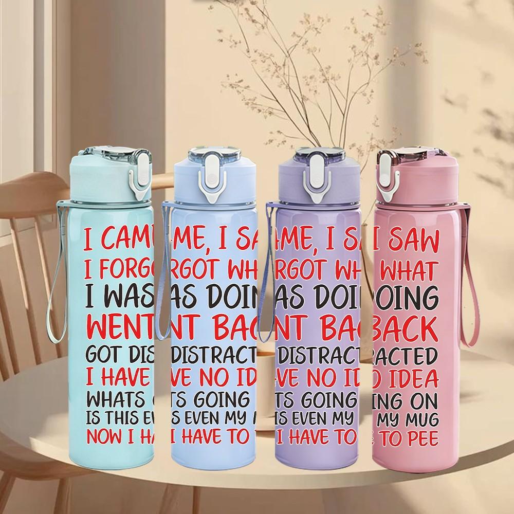 1PC I Came I Saw I Forgot Quote Print 750ml Color Plastic Sports Water Bottle Leakproof Flip Straw Lid Suitable for Sports Office Home Use