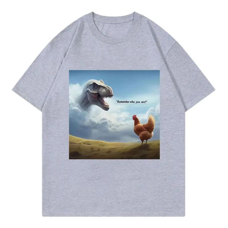 Remember Who You Are! Dinosaur Chicken Funny T-shirts Fashion Trend T-shirt Men Casual Short Sleeve Breathable Top