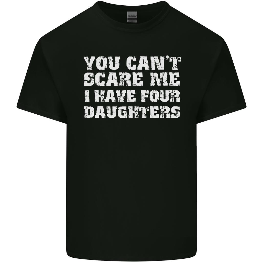 You Cant Scare Four Daughters Fathers Day Unisexs Light Cotton TShirt