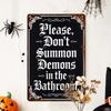 Please Don't Summon Demons in the Bathroom - Halloween Humor Retro Metal Tin Sign, Funny Bathroom Wall Art Decor