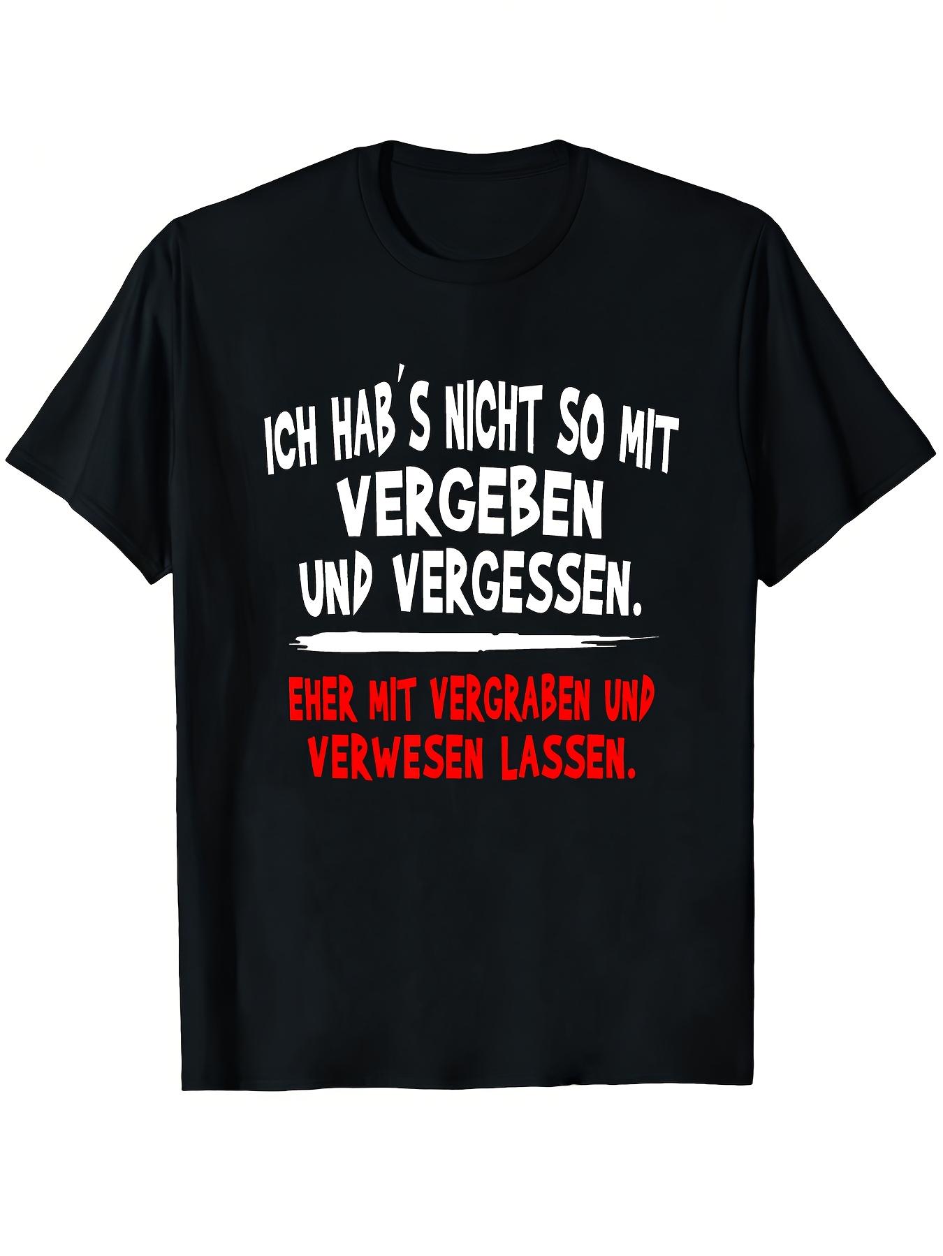 

Black T-Shirt Featuring German Text That Says I Don T Really Do Forgiving And Forgetting, More Like Burying And Letting It Rot for Casual Use 5XL різнокольоровий