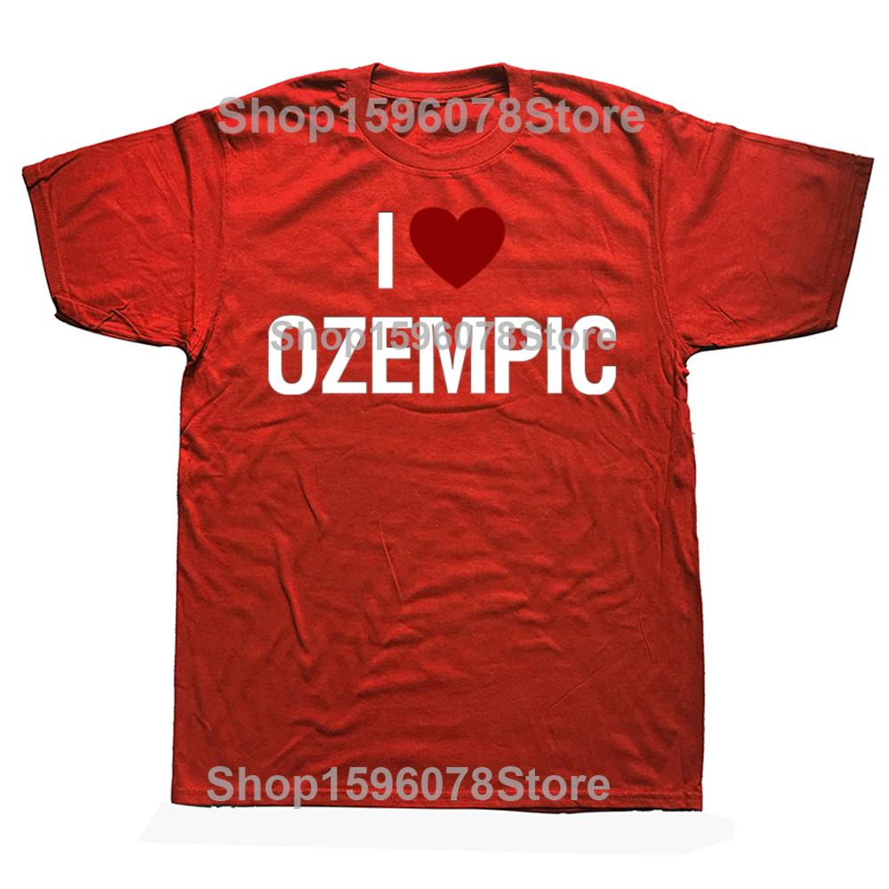 Funny I Love Ozempic Classic T Shirts Men Women Pure Cotton Humor Streetwear Tee Shirt Short Sleeve Unisex Loose Clothing