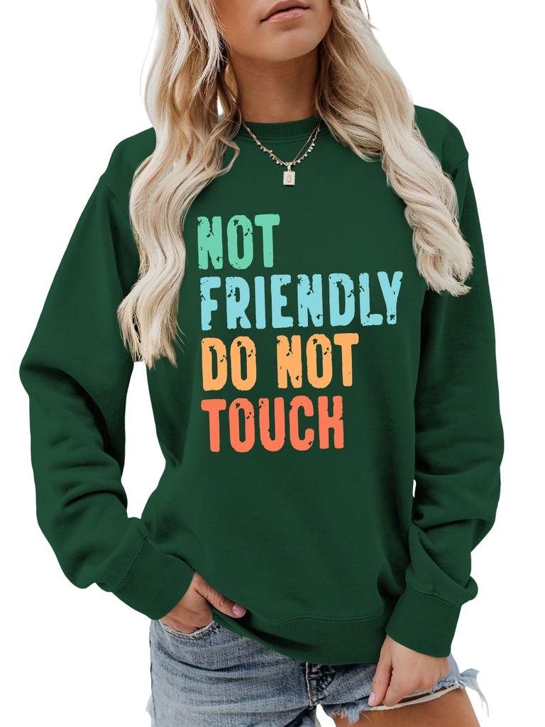 ,NOT FRIENDLY DO NOT TOUCH, Women's Fashionable Casual Versatile Comfortable Pullover Sweater Round Neck Long Sleeved Sweatshirt