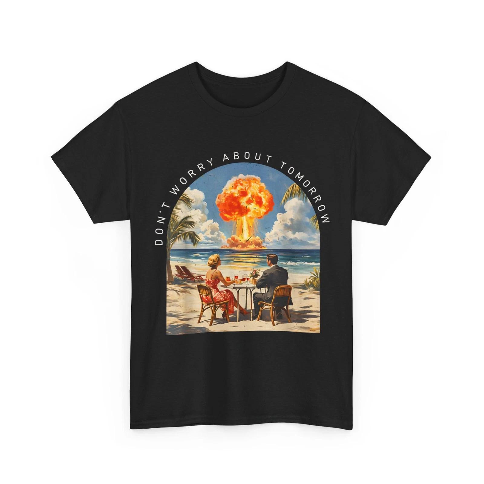 Don’t Worry About Tomorrow T-Shirt M