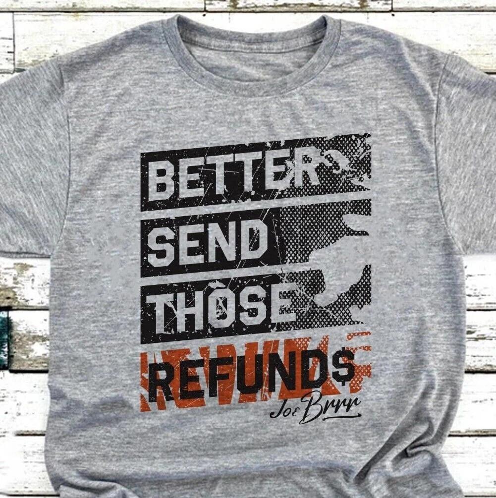 Bengals - Send Those Refunds - Burrow - 2023 Cincinnati M
