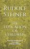 The Education of Children : From the Standpoint of Theosophy: A Modern Edition Kitabı
