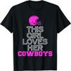 Women's This Girl Loves Her Cowboys Cute Texas T-Shirt