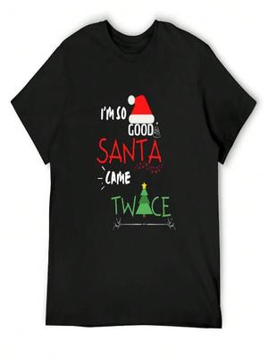 I'm So Good Santa Came Twice Christmas T-Shirt Man Clothes Tshirts Personalised Hippie Clothes Plain White T Shirts Unisex