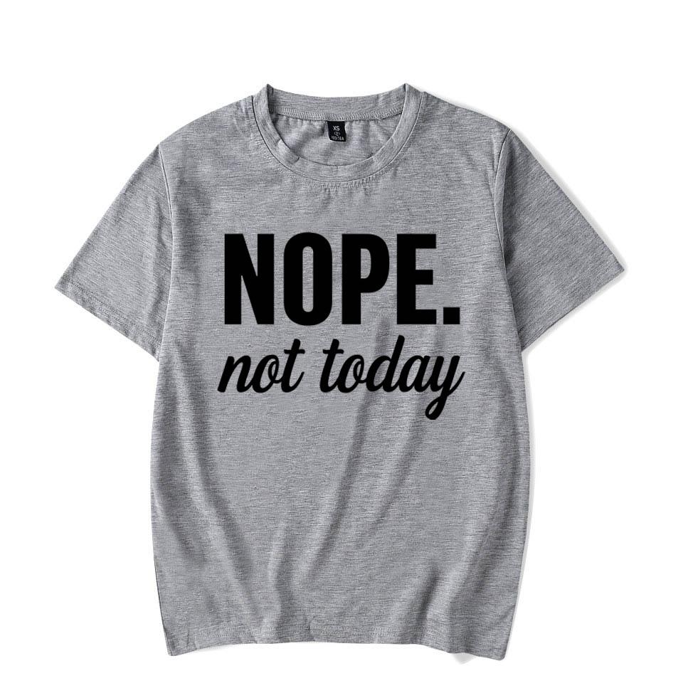 Funny Nope Not Today Letter Print T-shirts Women Summer Casual Short Sleeved T-shirts Round Neck Tops