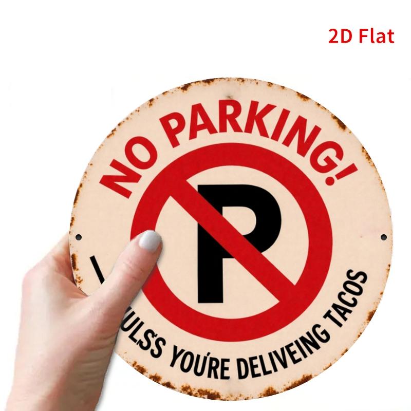 HD Tin Sign Funny No Parking Unless You Deliver Tacos Round Metal Wall Art Retro Outdoor Decor