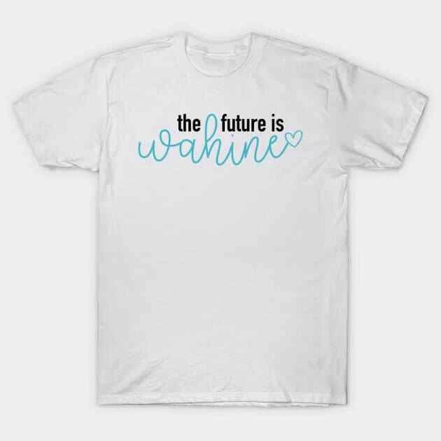 The Future is Wahine Made in Australia T-Shirt 2XL