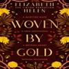 Woven by Gold by Elizabeth Helen Hardback Book 9780008670597