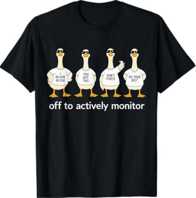 Test Day Off to Actively Monitor Teacher State Testing Goose T-Shirt L