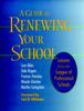 The A Guide To Renewing Your School : Lessons from the League of Professional Schools Book