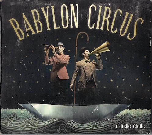

CD BABYLON CIRCUS - Belle Etoile 88697466592 Jive/Epic 2009 US Rock Used