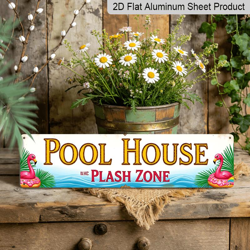 2D Flat, Vintage 'Pool House Plash Zone' Aluminium Decorative Sign - 15.7×3.94inch Country Pink Pool-Themed Decor Suitable for Farmhouse, Cafe