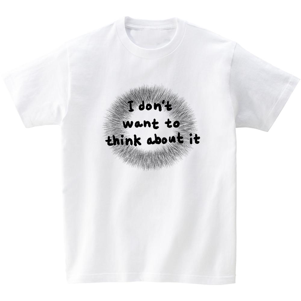 Awesome Us I Dont Want To Think About It T-Shirts_4Color Ash Gray/L
