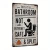 1pc Vintage Metal Tin Sign, This Is A Bathroom Not An Internet Cafe & Split, Wall Art Decor for Home Farmhouse Washroom Bathroom
