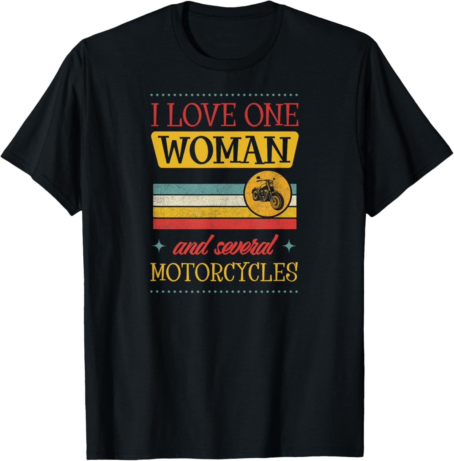 I Love One Woman And Several Motorcycles T-Shirt L