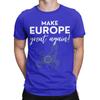 New Arrival Make Europe Great Again T Shirt For Unisex  100% Cotton Tee Shirt Short Sleeve Clothing