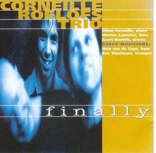 

CD CORNEILLE ROELOFS TRIO - Finally BMCD328 Munich Records 2001 Netherland Jazz Used