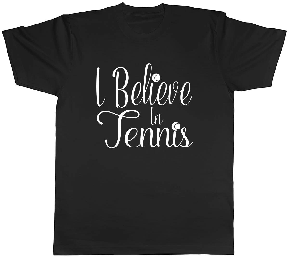 I Believe in Tennis Mens Unisex T-Shirt Tee XXXL