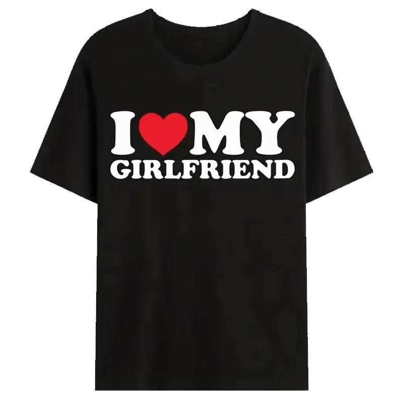 I Love My Girlfriend Print T Shirt Tees For Unisex Casual Loose Jogging Short Sleeve T Shirt For Summer Spring Summer Sport Tops