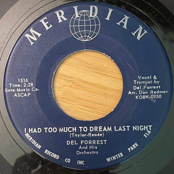 

7inch Record DEL FORREST & HIS ORCHESTRA - I Had Too Much To Dream Last Night 1516 Meridian 1959 US Pop Used