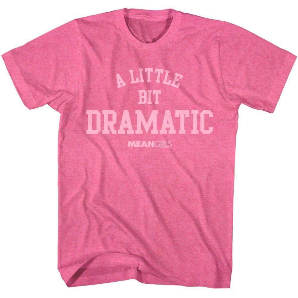 Mean Girls A Little Bit Dramatic Men T Shirt S