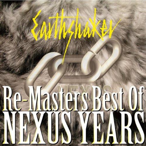 

RE-MASTERS~BEST OF NEXUS YEARS - EARTHSHAKER