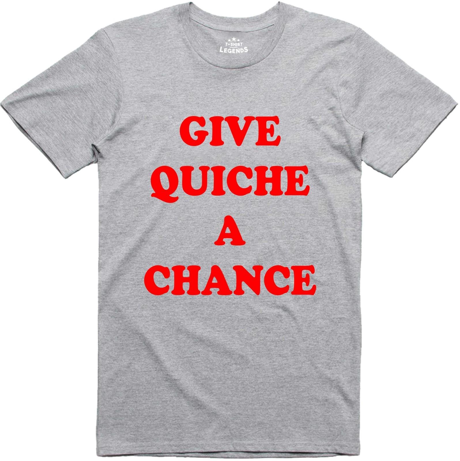 Give Quiche A Chance Funny Vegetarian T-Shirt Gift Christmas T-Shirt- XL
